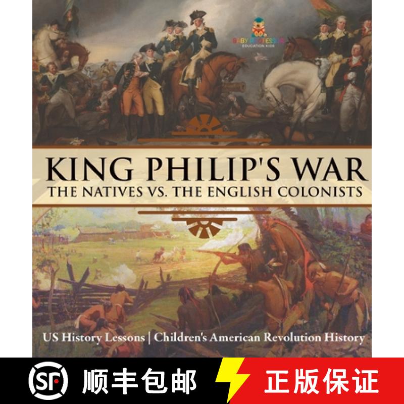 【2-3周达】King Philip's War : The Natives vs. The English Colonists - US History Lessons | Children'... [9798869416339]