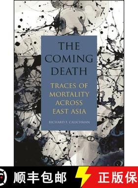 【3-4周达】The Coming Death : Traces of Mortality across East Asia [9781438487298]