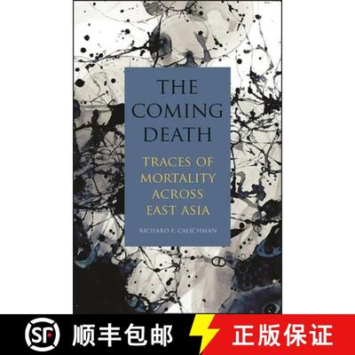 【3-4周达】The Coming Death : Traces of Mortality across East Asia [9781438487298]