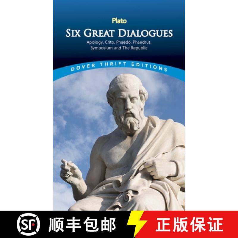 预订 Six Great Dialogues: Apology, Crito, Phaedo, Phaedrus, Symposium, the Republic [9780486454658]