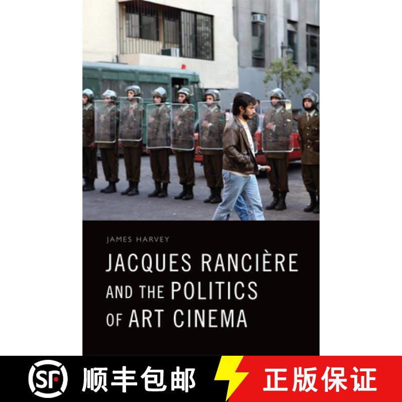 【3-4周达】Jacques Rancière and the Politics of Art Cinema [9781474423786]