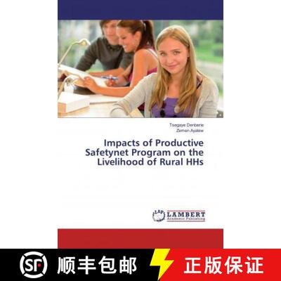 预订 Impacts of Productive Safetynet Program on the Livelihood of Rural HHs [9786137378984]