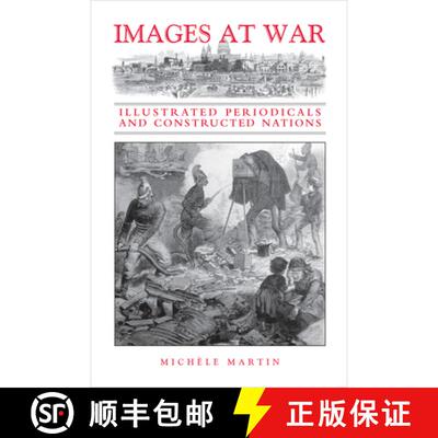 【3-4周达】Images at War – Illustrated Periodicals and Constructed Nations [9781487558703]