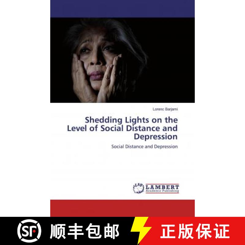 预订 Shedding Lights on the Level of Social Distance and Depression [9786139494996]