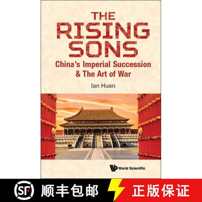 【3-4周达】Rising Sons, The: China's Imperial Succession & the Art of War [9789811240638]