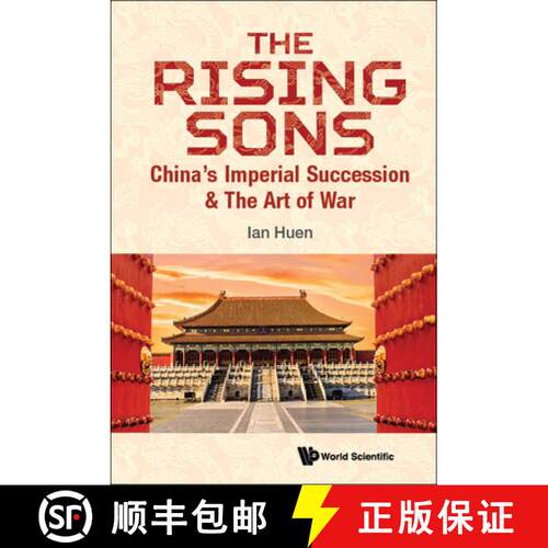 预订 精装 RISING SONS, THE: CHINA'S IMPERIAL SUCCESSION & THE ART OF WAR [9789811240638]
