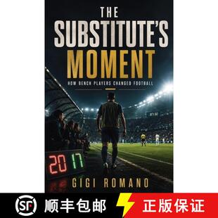 【3-4周达】The Substitute's Moment : How Bench Players Changed Football [9798901948644]