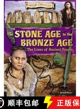【3-4周达】Stone Age to the Bronze Age: The Lives of Ancient People: The Lives of Ancient People [9781788560313]