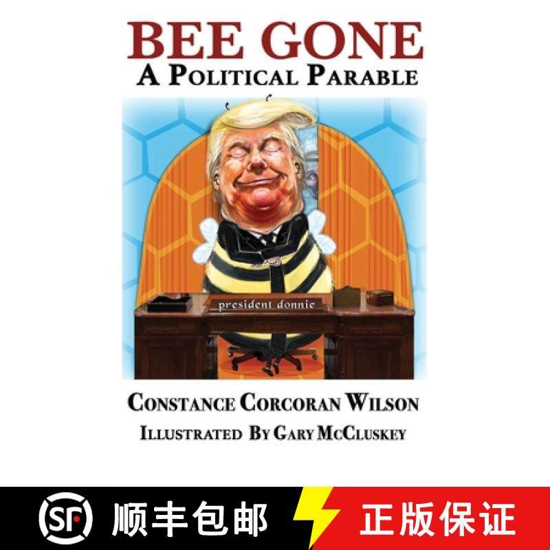 预订 Bee Gone: A Political Parable [9780986389863]