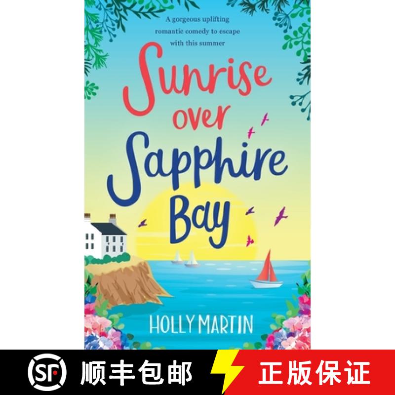 【2-3周达】Sunrise over Sapphire Bay: A gorgeous uplifting romantic comedy to escape with this summer... [9781913616045]