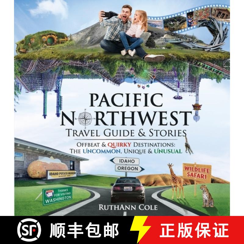 【2-3周达】Pacific Northwest Travel Guide & Stories Offbeat & Quirky Destinations: The Uncommon, Uniq... [9798988794417]