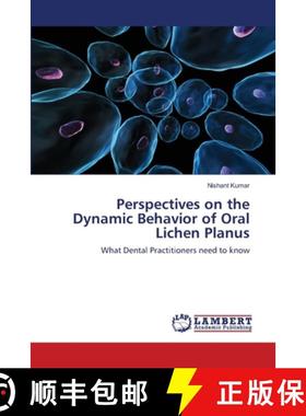 【3-4周达】Perspectives on the Dynamic Behavior of  Oral Lichen Planus [9783659484896]