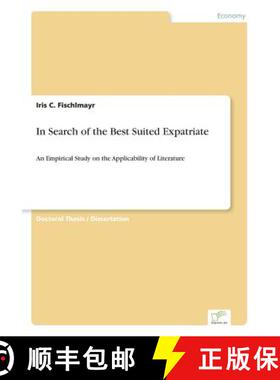 【3-4周达】In Search of the Best Suited Expatriate: An Empirical Study on the Applicability of Litera... [9783838651934]
