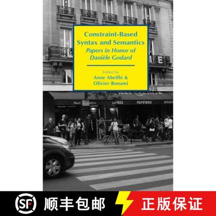 【3-4周达】Constraint–Based Syntax and Semantics – Papers in Honor of Daniele Godard [9781684000463]