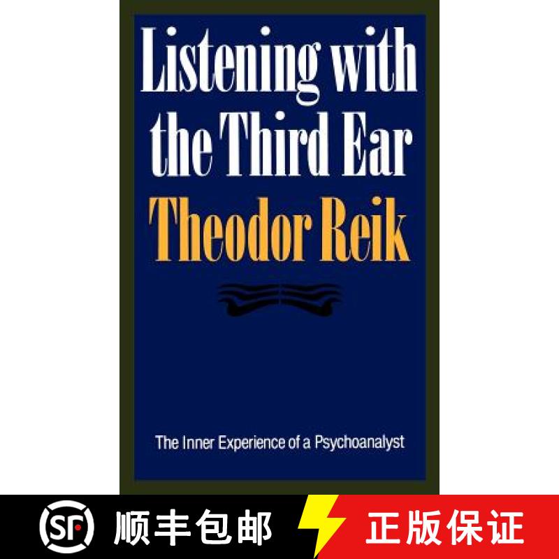 【3-4周达】Listening with the Third Ear: The Inner Experience of a Psychoanalyst [9780374518004]