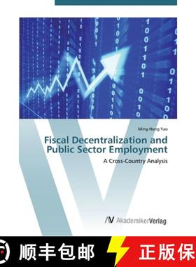 预订 Fiscal Decentralization and Public Sector Employment [9783639459715]