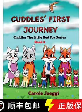 预订 Cuddles' First Journey: Cuddles The Little Red Fox Series [9781639501601]
