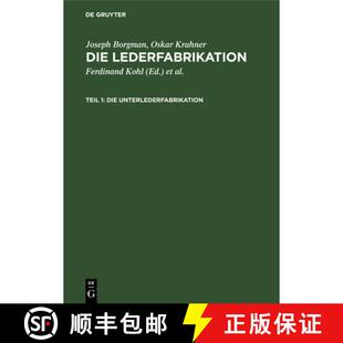 【3-4周达】精装 Die Unterlederfabrikation – Praktisches Handbuch für die Herstellung sämtlicher Un... [9783112337790]