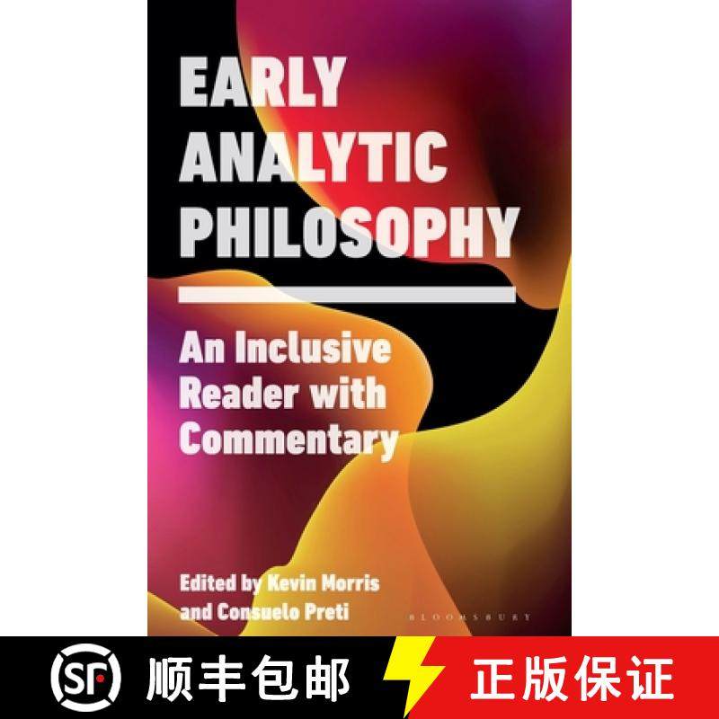 预订 Early Analytic Philosophy: An Inclusive Reader with Commentary [9781350323582]
