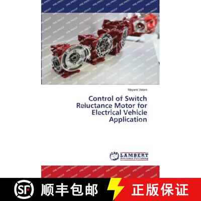【3-4周达】Control of Switch Reluctance Motor for Electrical Vehicle Application [9786206151180]