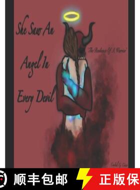 预订 She Saw an Angel In Every Devil: The Resilience Of A Warrior [9798986185101]