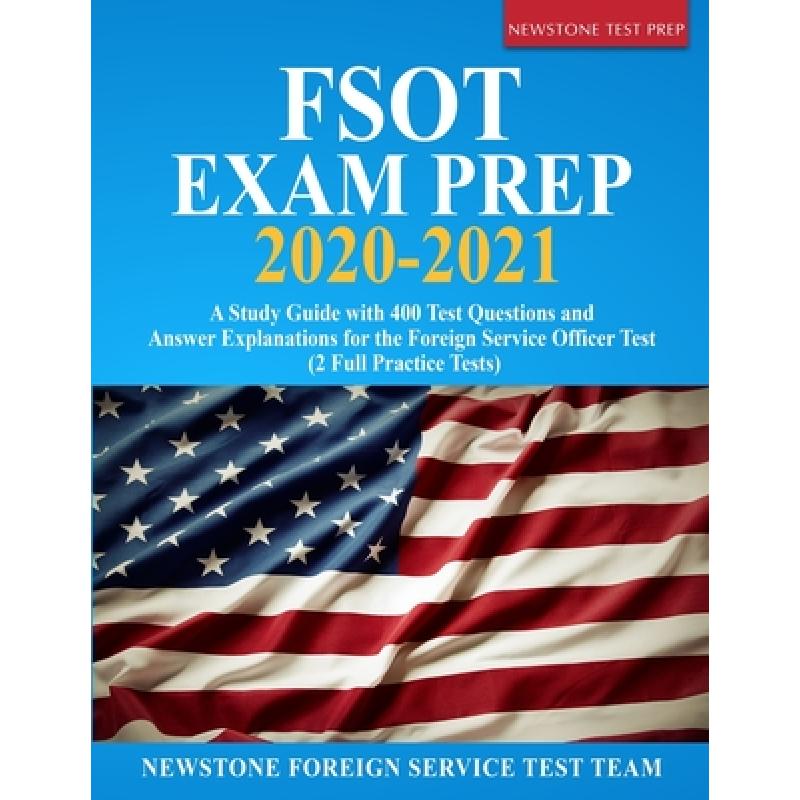 【4周达】FSOT Exam Prep 2020-2021: A Study Guide with 400 Test Questions and Answer Explanations for...[9781989726174]