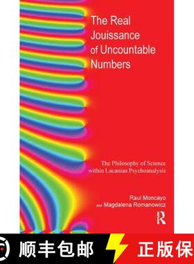 【3-4周达】The Real Jouissance of Uncountable Numbers : The Philosophy of Science within Lacanian Psy... [9781782201717]