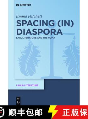 【3-4周达】Spacing (in) Diaspora: Law, Literature and the Roma [9783110543636]