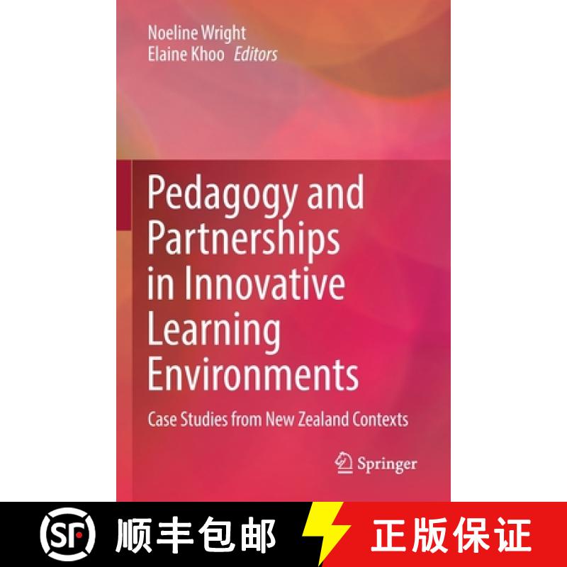 【3-4周达】Pedagogy and Partnerships in Innovative Learning Environments : Case Studies from New Zeal... [9789811657139]