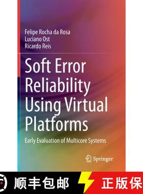 【3-4周达】Soft Error Reliability Using Virtual Platforms : Early Evaluation of Multicore Systems [9783030557034]