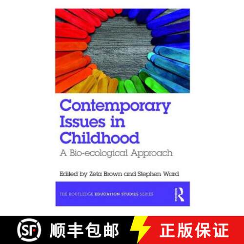 【3-4周达】Contemporary Issues in Childhood: A Bio-Ecological Approach [9781138200869]