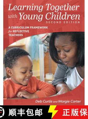 【3-4周达】Learning Together with Young Children, Second Edition: A Curriculum Framework for Reflecti... [9781605545226]