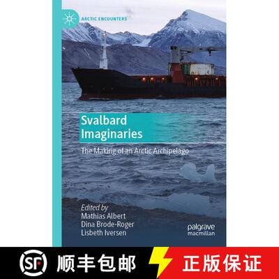 【3-4周达】Svalbard Imaginaries: The Making of an Arctic Archipelago [9783031438431]