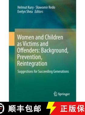 【3-4周达】Women and Children as Victims and Offenders: Background, Prevention, Reintegration: Sugges... [9783319291109]