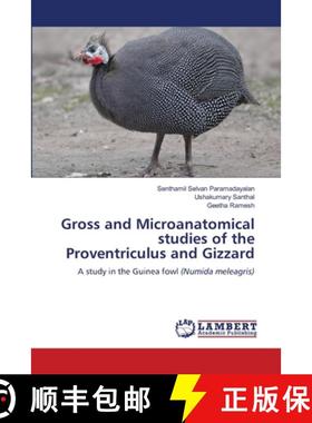 【3-4周达】Gross and Microanatomical studies of the Proventriculus and Gizzard [9786208224042]