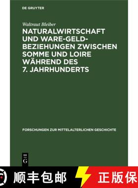 预订 Naturalwirtschaft und Ware-Geld-Beziehungen zwischen Somme und Loire während des 7. Jahrhunderts [9783112535776]
