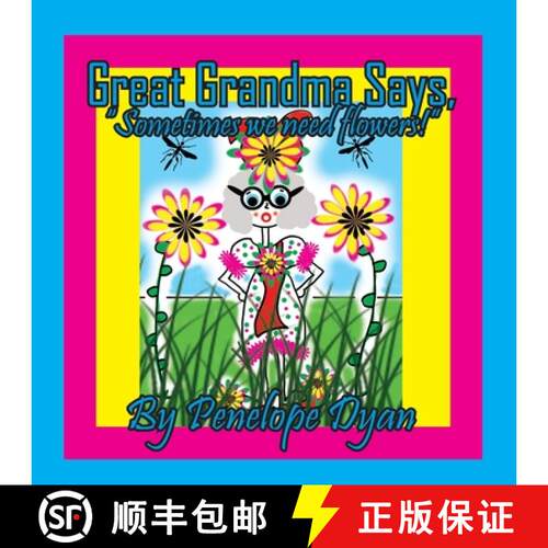 【3-4周达】Great Grandma Says, Sometimes we need flowers! [9781614777137]