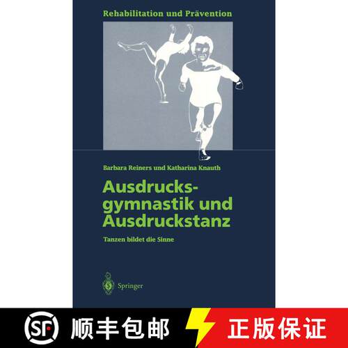 【3-4周达】Ausdrucksgymnastik und Ausdruckstanz : Tanzen bildet die Sinne [9783540588320]