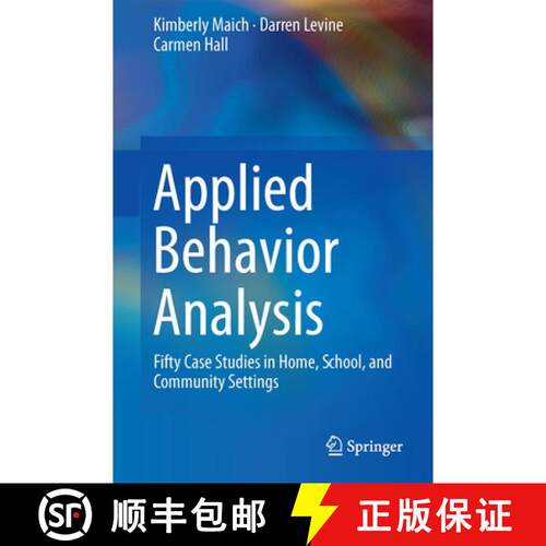 【3-4周达】精装 Applied Behavior Analysis : Fifty Case Studies in Home, School, and Community Settings [9783319447926]