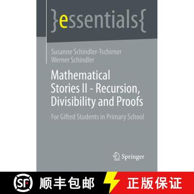 【3-4周达】Mathematical Stories II - Recursion, Divisibility and Proofs : For Gifted Students in Prim... [9783658386108]