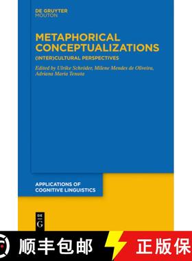 【3-4周达】Metaphorical Conceptualizations: (Inter)Cultural Perspectives [9783111353470]