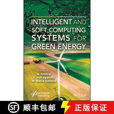 【3-4周达】Intelligent and Soft Computing Systems for Green E nergy [9781394166374]