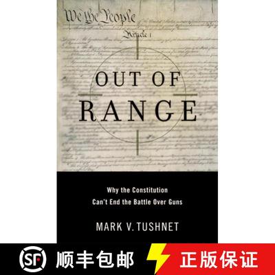 【3-4周达】Out of Range: Why the Constitution Can't End the Battle Over Guns [9780195304244]