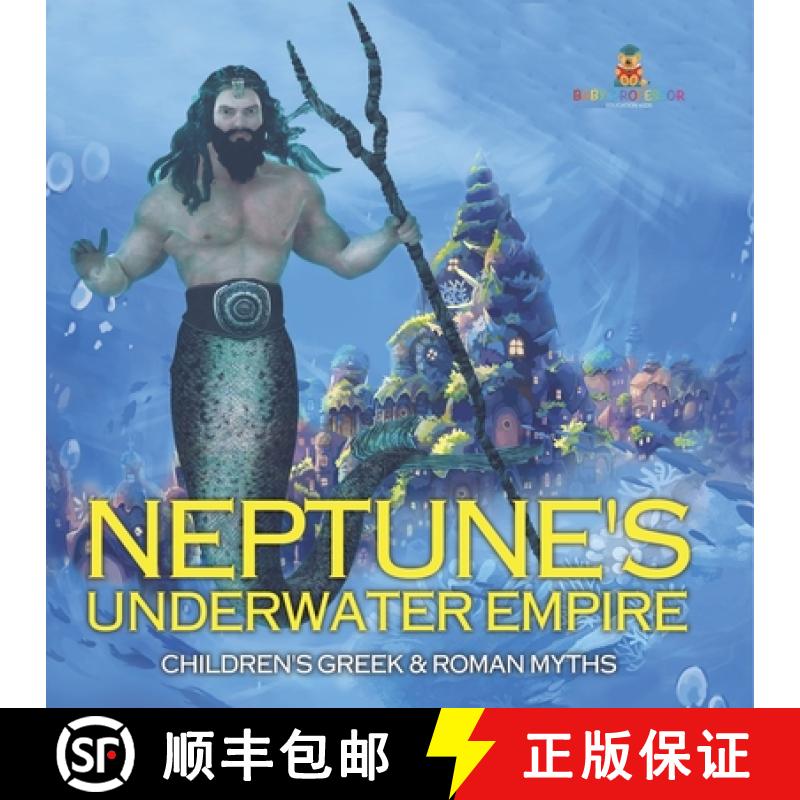 【3-4周达】Neptune's Underwater Empire- Children's Greek & Roman Myths [9798869444653]