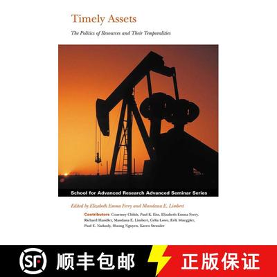 【3-4周达】Timely Assets: The Politics of Resources and Their Temporalities [9781934691069]