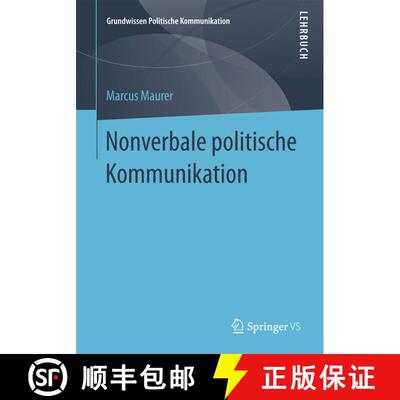 【3-4周达】Nonverbale politische Kommunikation (1. Aufl. 2016) (1. Aufl. 2016) (1. Aufl. 2016) (1. Au... [9783658116606]