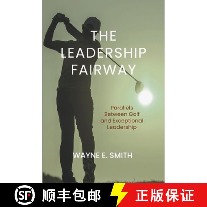 【2-3周达】The Leadership Fairway: Parallels Between Golf and Exceptional Leadership [9781965937099]