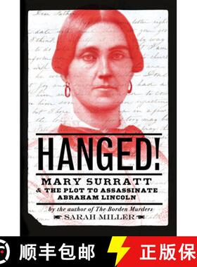 【3-4周达】Hanged!: Mary Surratt and the Plot to Assassinate Abraham Lincoln [9780593181577]