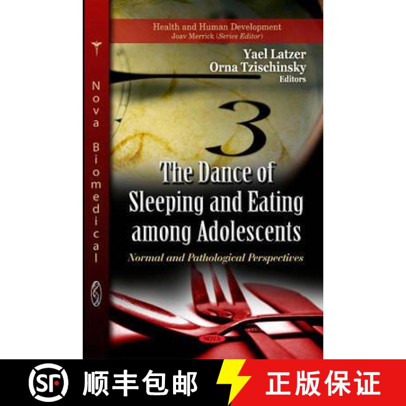 【3-4周达】The Dance of Sleeping and Eating among Adolescents: Normal and Pathological Perspectives [9781612097107]