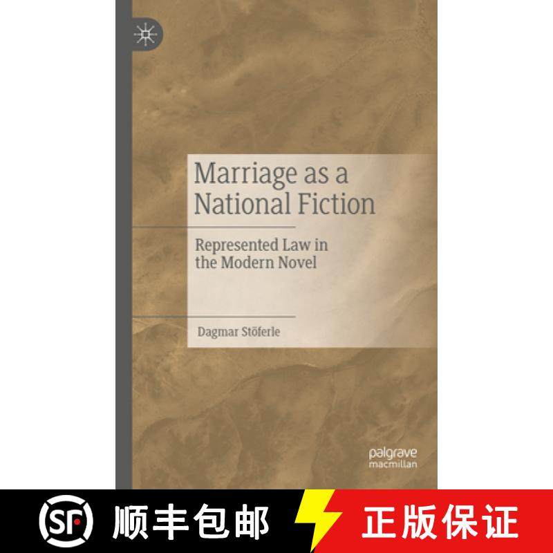【3-4周达】Marriage as a National Fiction : Represented Law in the Modern Novel [9783476059123]